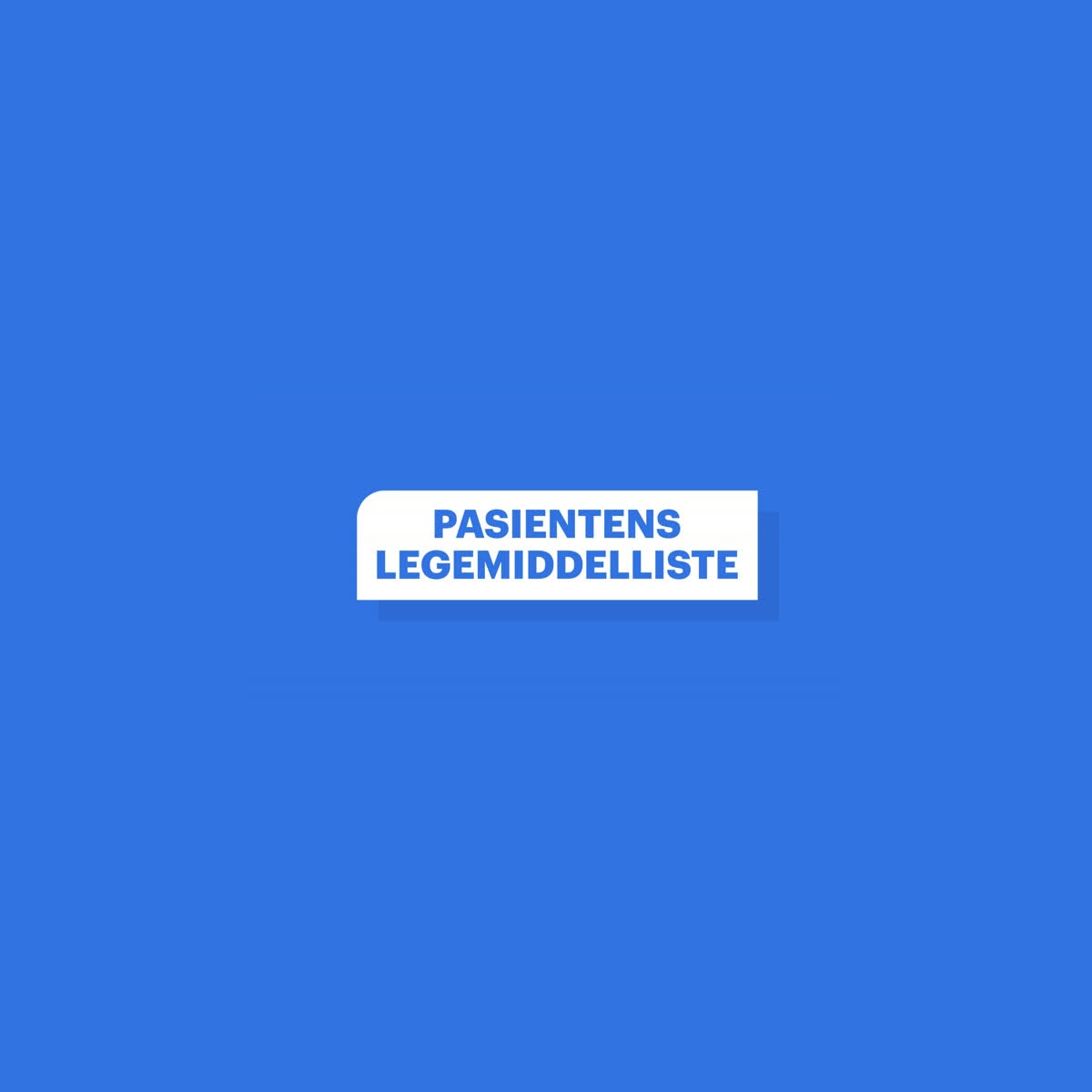 Kampanje for Pasientens Legemiddelliste